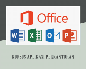 Kursus Komputer Aplikasi Perkantoran