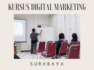 Kursus Digital Marketing di Surabaya 1 kursus digtal marketing surabaya