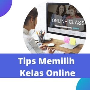 tips memilih kelas online