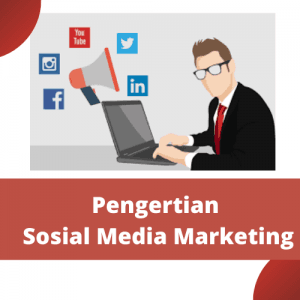 pengertian sosial media marketing